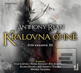 Královna ohně (Anthony Ryan; Ivan Lupták; Pavel Soukup; Jiří Suchý z Tábora)