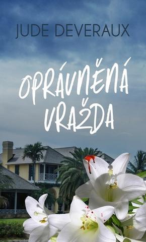 Kniha: Oprávněná vražda - A Medlar Mystery (2.díl) - 1. vydanie - Jude Deverauxová