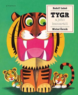 Kniha: Tygr a jeho kamarádi - Michal Černík