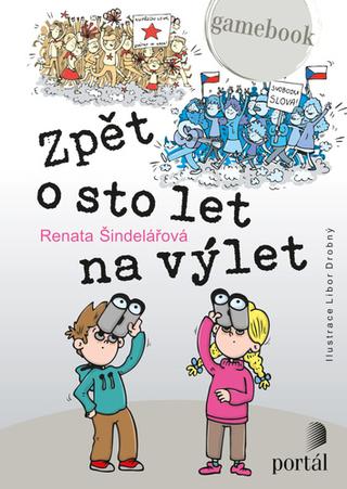 Kniha: Zpět o sto let na výlet - Gamebook - Renata Šindelářová