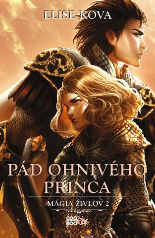 Kniha: Pád Ohnivého princa - Mágia živlov 2 - 1. vydanie - Elise Kova