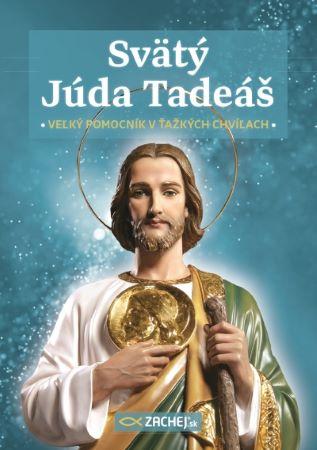 Kniha: Svätý Júda Tadeáš - veľký pomocník v ťažkých chvíľach
