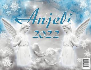 Kalendár stolný: Anjeli 2022 - stolový kalendár - Jitka Saniová