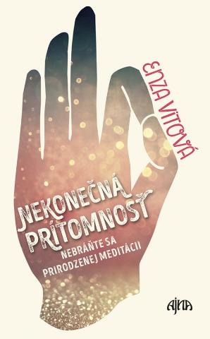 Kniha : Nekonečná prítomnosť - 1. vydanie
