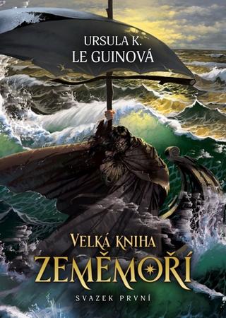 Kniha: Velká kniha Zeměmoří - Svazek první - 1. vydanie - Ursula K. Le Guin