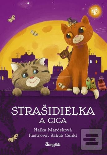 Kniha: Strašidielka a Cica - 1. vydanie - Halka Marčeková