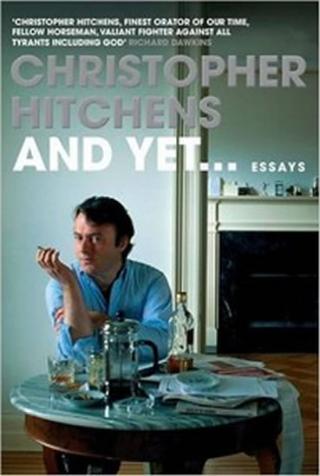 Kniha: And Yet...: Essays - 1. vydanie - Christopher Hitchens