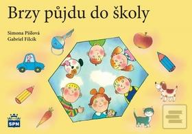Brzy půjdu do školy (Simona Pišlová; Gabriel Filcík)