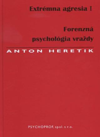 Kniha: Extrémna agresia I. - Anton Heretik