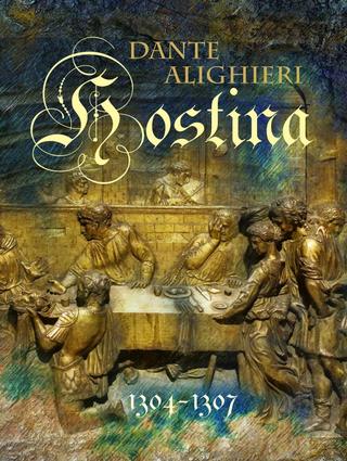 Kniha: Hostina / Convivio - 1304 - 1307 - 1. vydanie - Dante Alighieri