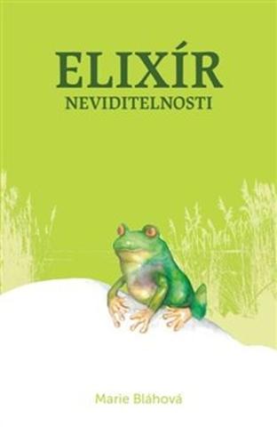 Kniha: Elixír neviditelnosti - Marie Bláhová