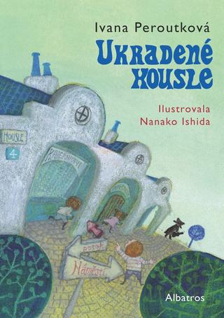 Kniha: Ukradené housle - 1. vydanie - Ivana Peroutková