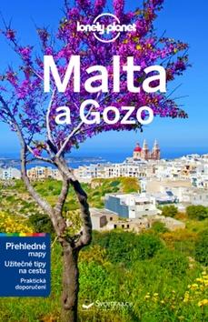 Kniha: Malta a Gozo - Lonely Planet - Přehledné mapy Užitečné tipy na cestu Praktická doporučení - 3. vydanie - Brett Atkinson