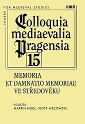 Kniha: Memoria et damnatio memoriae ve středověku - Martin Nodl