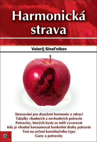 Kniha: Harmonická strava - 1. vydanie - Valerij Sineľnikov