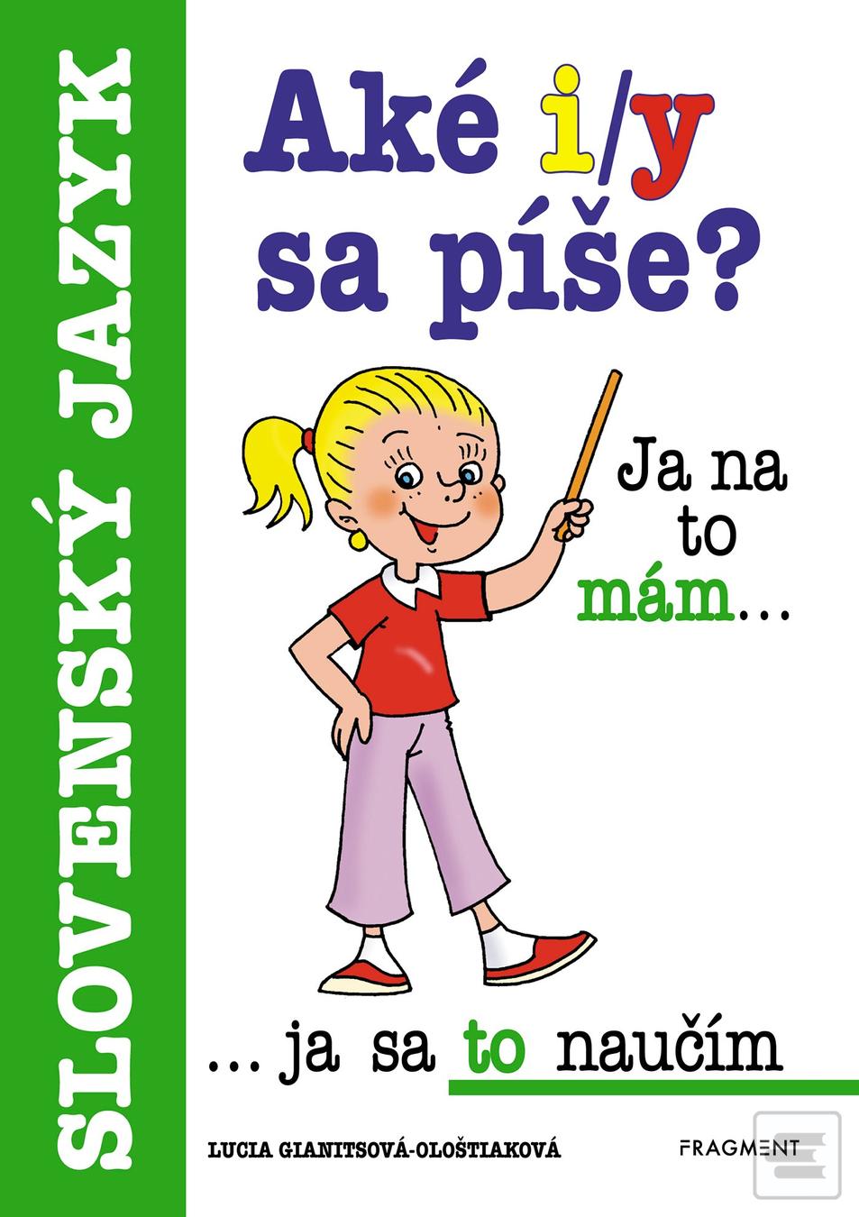 Kniha: Aké i/y sa píše? - 8. vydanie - Lucia Gianitsová-Ološtiaková