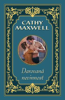 Kniha: Darovaná nevinnost - Cathy Maxwell
