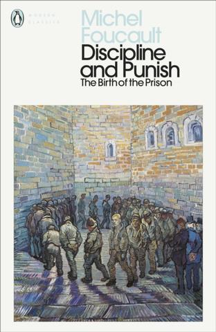 Kniha: Discipline and Punish: The Birth of the Prison - Michel Foucault
