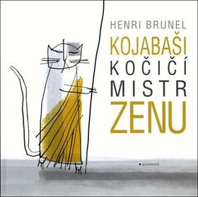 Kniha: Kojabaši, kočičí mistr zenu - 2. vydanie - Henri Brunel