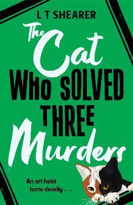 Kniha: The Cat Who Solved Three Murders - 1. vydanie - L. T. Shearer