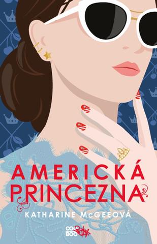 Kniha: Americká princezna - Katharine McGeeová