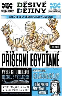 Kniha: Děsivé dějiny Příšerní Egypťané - 1. vydanie - Terry Deary