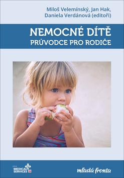 Kniha: Nemocné dítě - Průvodce pro rodiče - 1. vydanie - Miloš Velemínský