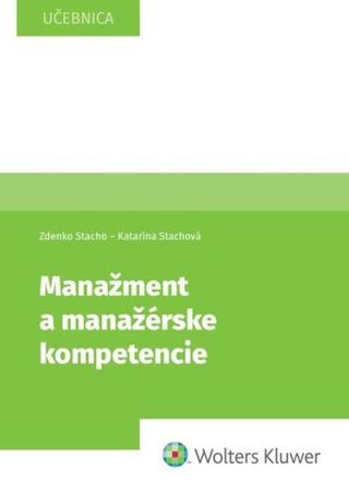 Kniha: Manažment a manažérske kompetencie - Zdenko Stacho; Katarína Stachová