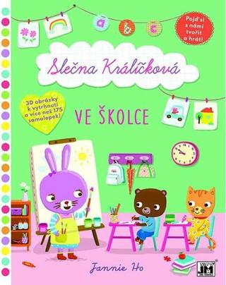 Kniha: Slečna Králíčková Ve školce - 3D obrázky k vytrhnutí a více než 175 samolepek!