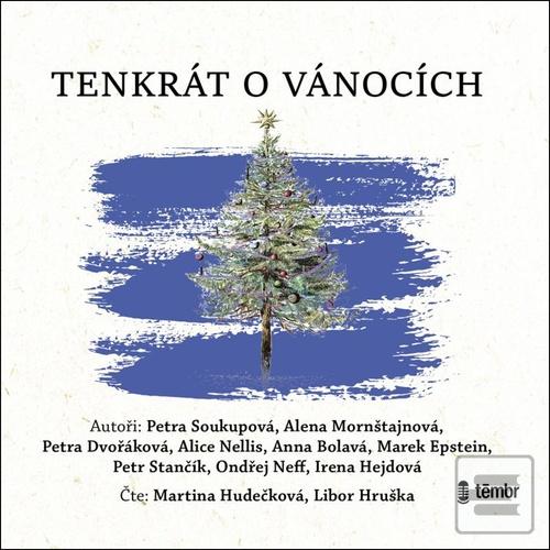 Tenkrát o Vánocích (Alena Mornštajnová; Petra Soukupová; Alice Nellis)