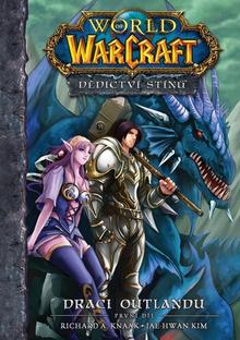 Kniha: World of Warcraft Dědictví stínů 1 Draci Outlandu - Draci Outlandu - Richard A. Knaak