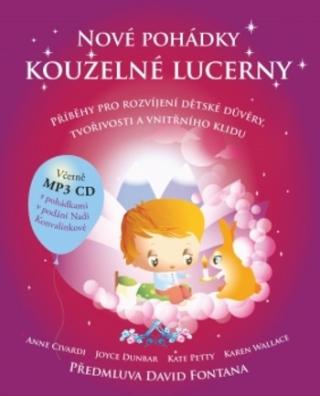 Kniha: Nové pohádky kouzelné lucerny - Příběhy pro rozvíjení dětské důvěry, tvořivosti a vnitřního klidu - Anne Civardi