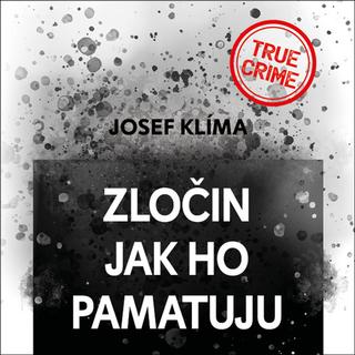 Médium CD: Zločin jak ho pamatuju - 1. vydanie - Josef Klíma