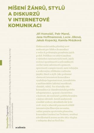 Kniha: Míšení žánrů, stylů a diskurzů v internetové komunikaci - 1. vydanie - Jiří Homoláč