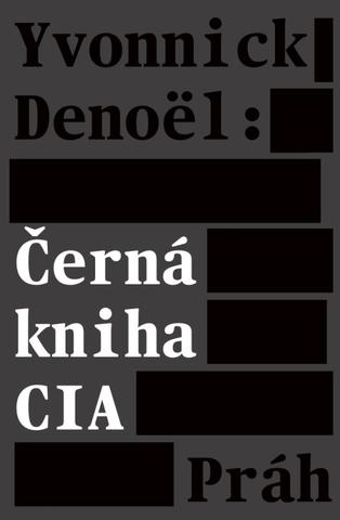 Kniha: Černá kniha CIA - 1. vydanie - Denoël Yvonnick