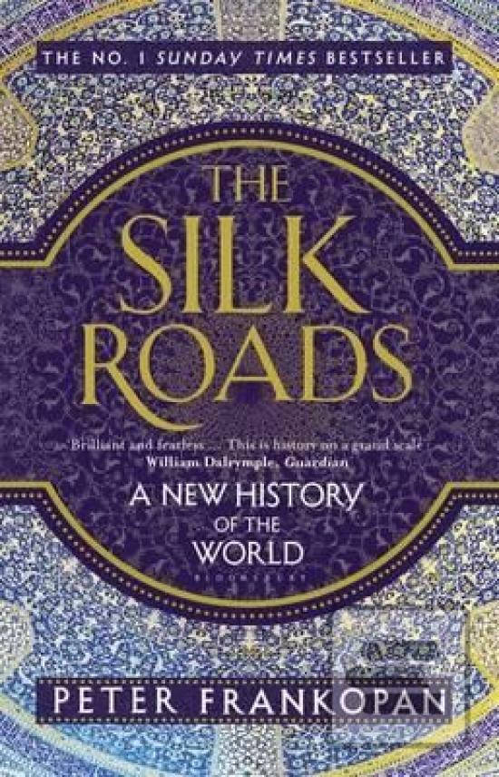 The Silk Roads : A New H… (Peter Frankopan)