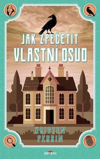Kniha: Jak zpečetit vlastní osud - Kristen Perrin