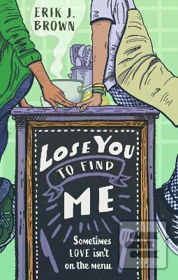 Lose You to Find Me (Erik J. Brown)