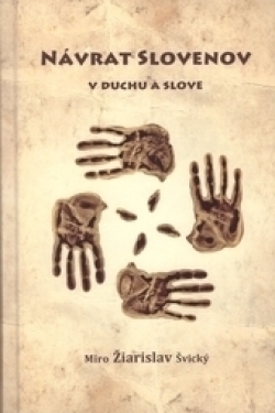 Kniha : Návrat Slovenov v duchu a slove - (+ CD 15 ľudových pesničiek)