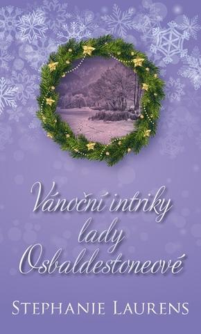 Kniha: Vánoční intriky lady Osbaldestoneové - 1. vydanie - Stephanie Laurens