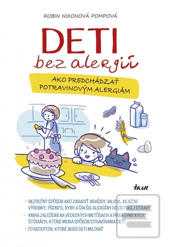 Kniha: Deti bez alergií - Ako predchádzať potravinovým alergiám - 1. vydanie - Robin Nixon Pompa