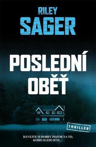 Kniha: Poslední oběť - 1. vydanie - Riley Sager