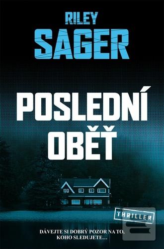 Kniha: Poslední oběť - 1. vydanie - Riley Sager