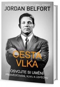 Kniha : Cesta vlka - Osvojte si umění přesvědčování, vlivu a úspěchu - 1. vydanie