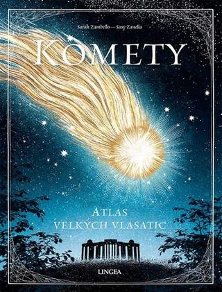 Kniha: Komety - Atlas velkých vlasatic - Sarah Zambello; Susy Zanella