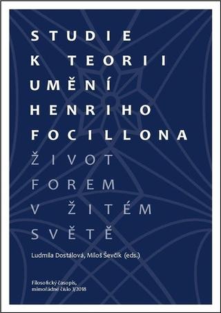 Kniha : Život forem v žitém světě. Studie k teorii umění Henriho Focillona - Život forem v žitém světě
