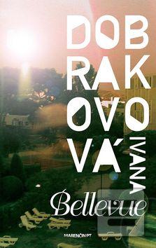 Kniha: Bellevue - Ivana Dobrakovová