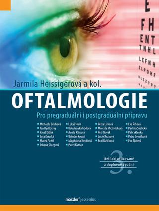 Kniha: Oftalmologie - Pro pregraduální i postgraduální přípravu - 3. vydanie - Jarmila Heissigerová