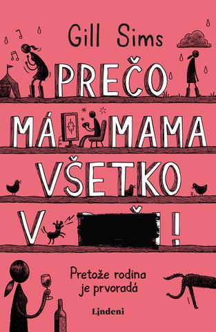 Kniha : Prečo má mama všetko v... - Pretože rodina je prvoradá - 1. vydanie