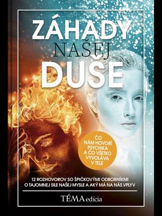 Kniha: Záhady našej duše - 1. vydanie - redakcia týždenníku Téma